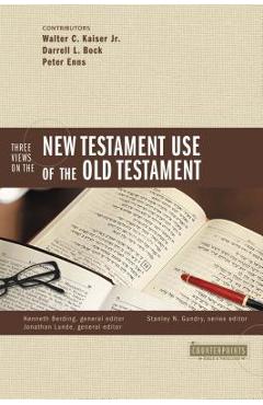 Coperta cărții 'Three Views on the New Testament Use of the Old Testament - Stanley N. Gundry'