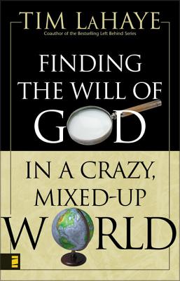 Finding the Will of God in a Crazy, Mixed-Up World - Tim Lahaye