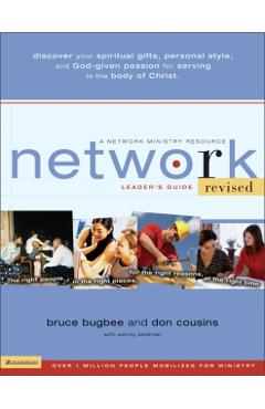 Network Leader's Guide: The Right People, in the Right Places, for the Right Reasons, at the Right Time - Bruce L. Bugbee