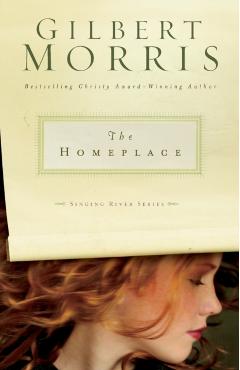 The Homeplace: 1 - Gilbert Morris
