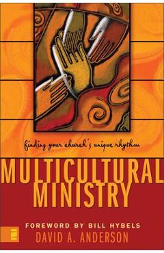 Coperta cărții 'Multicultural Ministry: Finding Your Church's Unique Rhythm - David A. Anderson'