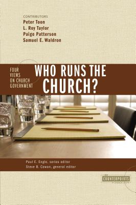 Who Runs the Church?: 4 Views on Church Government - Stanley N. Gundry