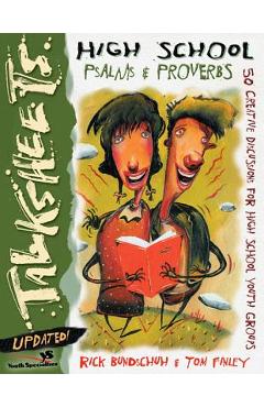Coperta cărții 'High School Talksheets Psalms and Proverbs-Updated!: 50 Creative Discussions for High School Youth Groups - Rick'