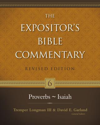 Proverbs-Isaiah: 6 - Tremper Longman Iii