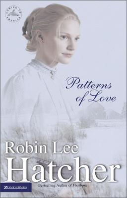 Patterns of Love - Robin Lee Hatcher