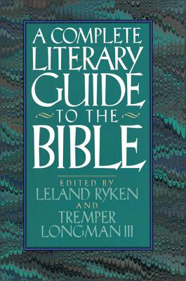 The Complete Literary Guide to the Bible - Leland Ryken