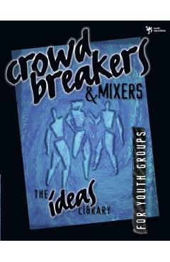 Coperta cărții 'Crowd Breakers and Mixers - Youth Specialties'