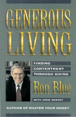Generous Living: Finding Contentment Through Giving - Ron Blue