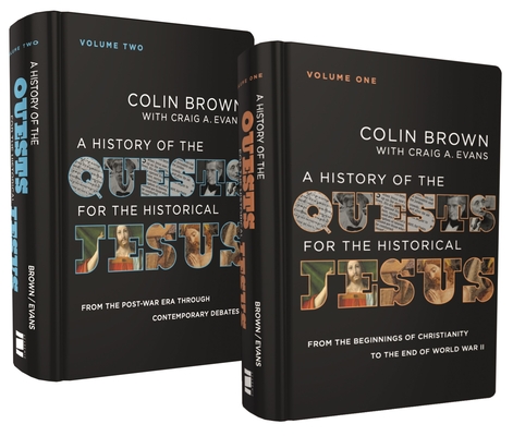 A History of the Quests for the Historical Jesus: Two-Volume Set - Colin Brown
