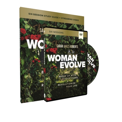 Woman Evolve Study Guide with DVD: Break Up with Your Fears and Revolutionize Your Life - Sarah Jakes Roberts