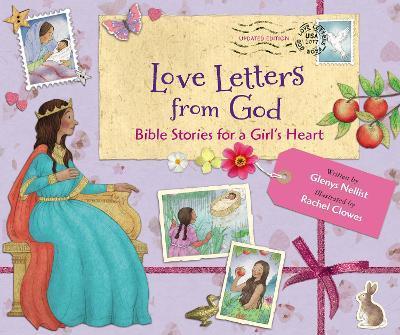 Love Letters from God; Bible Stories for a Girl's Heart, Updated Edition: Bible Stories - Glenys Nellist
