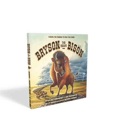 Bryson the Brave Bison: Finding the Courage to Face the Storm - Nate Davenport