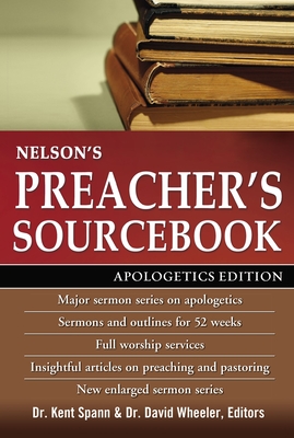 Nelson's Preacher's Sourcebook: Apologetics Edition - Thomas Nelson