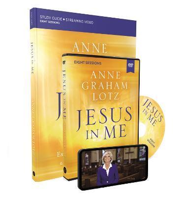 Jesus in Me Study Guide with DVD: Experiencing the Holy Spirit as a Constant Companion - Anne Graham Lotz