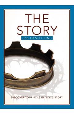 Coperta cărții 'The Story Devotional: Discover Your Role in God's Story - Zondervan'