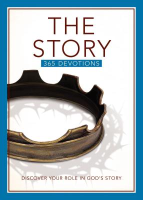 The Story Devotional: Discover Your Role in God's Story - Zondervan
