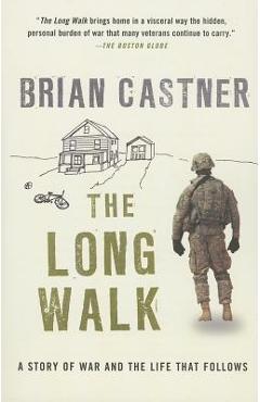 Coperta cărții 'The Long Walk: A Story of War and the Life That Follows - Brian Castner'