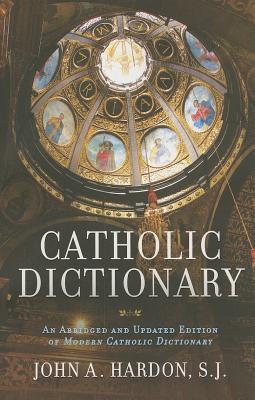 Catholic Dictionary - John Hardon