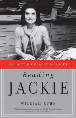 Reading Jackie: Her Autobiography in Books - William Kuhn