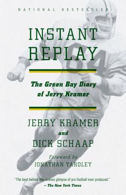 Instant Replay: The Green Bay Diary of Jerry Kramer - Gerald L. Kramer
