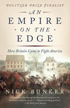 Coperta cărții 'An Empire on the Edge: How Britain Came to Fight America - Nick Bunker'