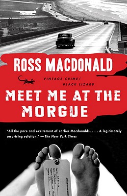 Meet Me at the Morgue - Ross Macdonald