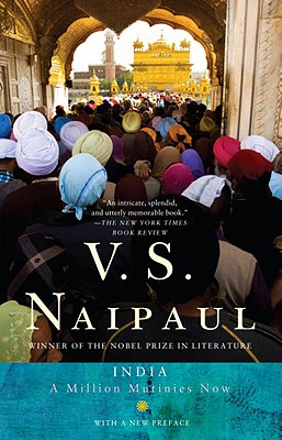 India: A Million Mutinies Now - V. S. Naipaul