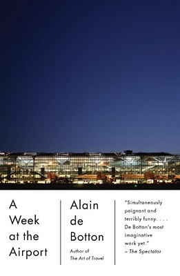 A Week at the Airport - Alain De Botton