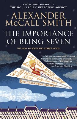 The Importance of Being Seven: 44 Scotland Street Series (6) - Alexander Mccall Smith