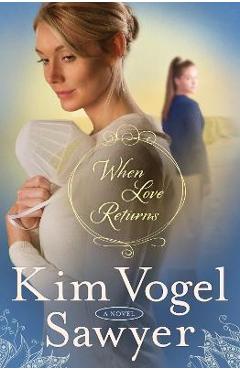 Coperta cărții 'When Love Returns - Kim Vogel Sawyer'