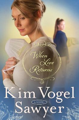 Coperta cărții 'When Love Returns - Kim Vogel Sawyer'