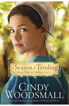 Coperta cărții 'A Season for Tending - Cindy Woodsmall'