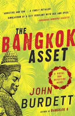 The Bangkok Asset: A Royal Thai Detective Novel - John Burdett