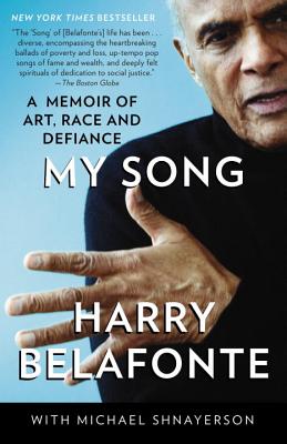 My Song: A Memoir of Art, Race, and Defiance - Harry Belafonte