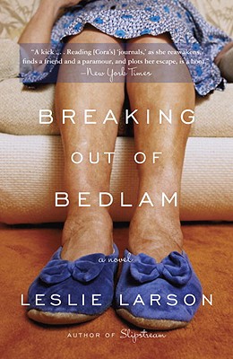 Breaking Out of Bedlam - Leslie Larson