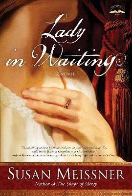 Lady in Waiting - Susan Meissner