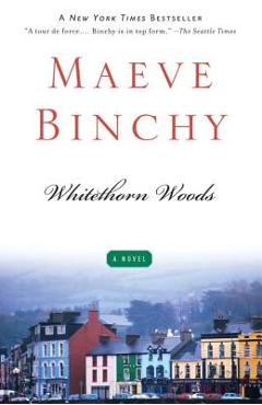 Poza produsului Whitethorn Woods - Maeve Binchy