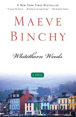 Whitethorn Woods - Maeve Binchy