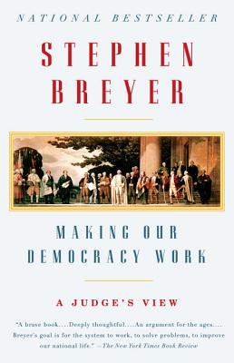 Coperta cărții 'Making Our Democracy Work: A Judge's View - Stephen Breyer'