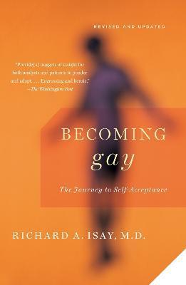 Becoming Gay: The Journey to Self-Acceptance - Richard Isay