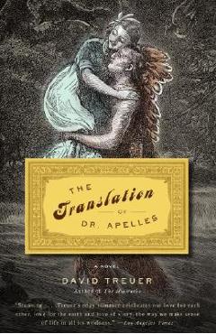 Coperta cărții 'The Translation of Dr. Apelles: A Love Story - David Treuer'