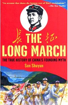 Poza produsului The Long March: The True History of Communist China's Founding Myth - Sun Shuyun