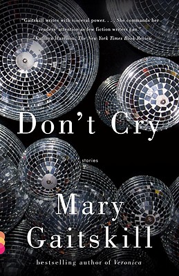Don't Cry - Mary Gaitskill