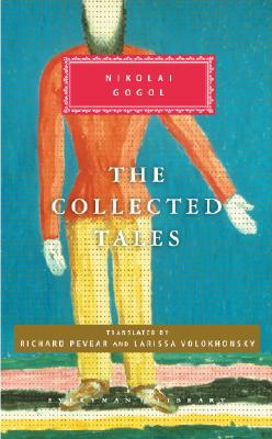 The Collected Tales of Nikolai Gogol: Introduction by Richard Pevear - Nikolai Gogol