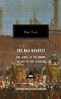 The Raj Quartet (1): The Jewel in the Crown, the Day of the Scorpion; Introduction by Hilary Spurling - Paul Scott