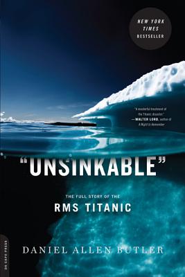 Unsinkable: The Full Story of the RMS Titanic - Daniel Allen Butler