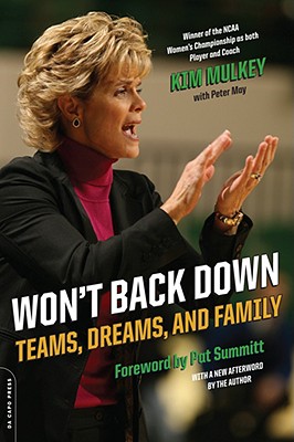 Won't Back Down: Teams, Dreams, and Family - Kim Mulkey