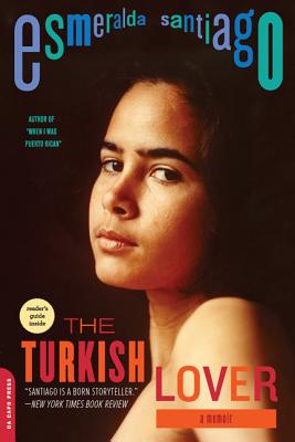 The Turkish Lover: A Memoir - Esmeralda Santiago
