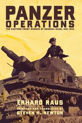 Panzer Operations: The Eastern Front Memoir of General Raus, 1941-1945 - Erhard Raus