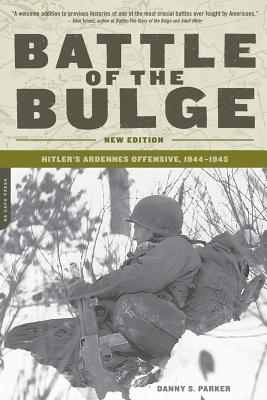 Battle of the Bulge: Hitler's Ardennes Offensive, 1944-1945 - Danny Parker